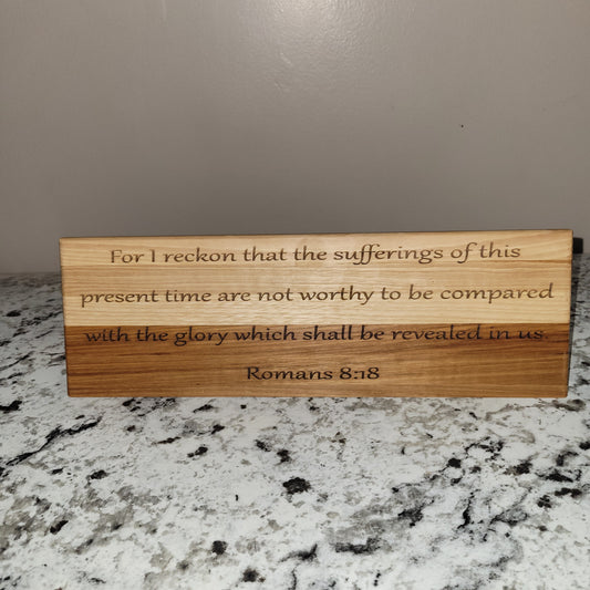 Romans 8:18 Wooden Bible Verse Plaque